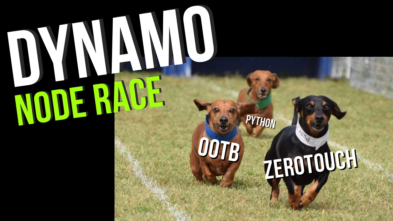 Dynamo Node Race – OOTB vs Python vs ZeroTouch